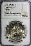 Guyana 1970 $1.00 Dollar FAO -CUFFY NGC MS65+"PLUS" GEM BU  KM# 36 (021)