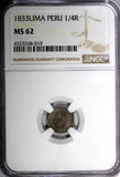 PERU Silver 1833 LIMA 1/4 Real NGC MS62 Toned ONLY 1 GRADED HIGHER KM# 143.1 (0)