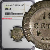 French Guiana Billon 1818  A 10 Centimes NGC MS62 1 YEAR TYPE SCARCE  KM# A1 (0)