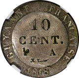 French Guiana Billon 1818  A 10 Centimes NGC MS62 1 YEAR TYPE SCARCE  KM# A1 (0)