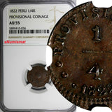 Peru Provisional Coinage Copper 1822 LIMA 1/4 Real NGC AU55 SCARCE KM#135 (036)