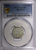 Germany BESANCON Charles V Silver 1549 Carolus PCGS AU58 MB# 6 NICE TONED  (93)