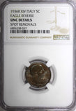 ITALY Victor Emmanuel III Bronze 1936 R  5 Centesimi Eagle NGC UNC DET.KM#73 (7)