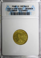 COLOMBIA Gold 1827 FM 1 Escudo Popayan Mint ANACS GRADED KM# 81.2 (4)