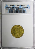 COLOMBIA Gold 1827 FM 1 Escudo Popayan Mint ANACS GRADED KM# 81.2 (4)