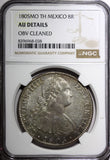 Mexico SPANISH COLONY Charles IV Silver 1805 MO TH 8 Reales NGC AU DET. KM# 109