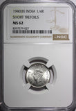 India-British George VI Silver 1940 (B) 1/4 Rupee NGC MS62 KM# 545 (027)