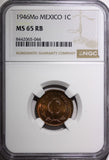 MEXICO Bronze 1946 Mo 1 Centavo NGC MS65 RB Nice Red Toned KM# 415  (044)