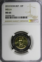 DOMINICAN REPUBLIC 2010 10 Pesos NGC MS65 MELLA  Poland Mint KM# 106 (020)