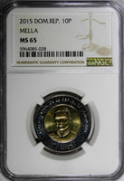 DOMINICAN REPUBLIC 2015 10 Pesos NGC MS65 MELLA  Poland Mint KM# 106 (028)