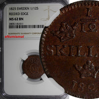 SWEDEN Carl XIV Johan Copper 1825 1/12 Skilling REEDED EDGE NGC MS62 BN KM616(1)