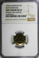 Germany-Weimar 1924 A 5 Rentenpfennig NGC MINT ERROR AU55 SCARCE KM# 32 (031)