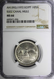 Egypt AH1392 1972 10 Piastres Suez Canal; NGC MS66 TOP GRADED KM# 429 (026)