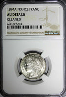 France Silver 1894 A 1 Franc NGC AU DETAILS KM# 822.1 (074)