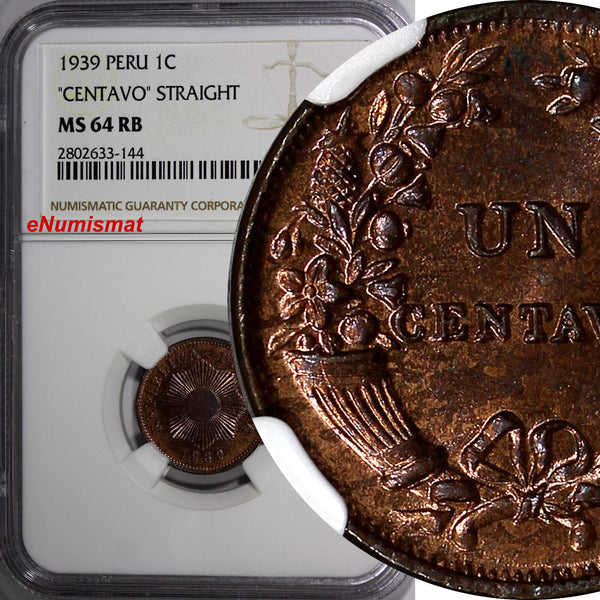 Peru 1939 1 Centavo NGC MS64 RB STRAIGHT TOP GRADED NGC Thick KM# 208.2 (144)