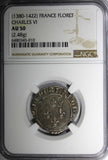 FRANCE Charles VI 1380-1422 Silver FLORET NGC AU50 Tours Duplessy-417B  (010)