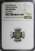 PERU Silver 1910 1 SOL TOKEN In Hoc Signo Vinces NGC UNC DETAILS KM-TN1 (037)