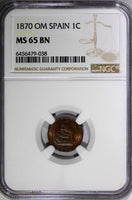 Spain Provisional Government 1870 OM 1 Centimo NGC MS65 BN TOP GRADED KM# 660(8)