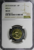 DOMINICAN REPUBLIC 2010 10 Pesos NGC MS65 MELLA  Poland Mint KM# 106 (019)