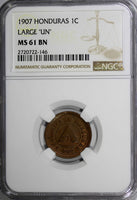 HONDURAS Bronze 1907 1 Centavo NGC MS61 BN LARGE "UN" NICE FOR TYPE KM# 59
