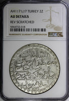 TURKEY Mustafa III Silver AH1171// 7 (1764) 2 Zolota NGC AU DETAILS KM# 324.1(8)