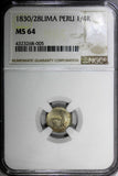 PERU Silver 1830/28 1/4 Real OVERDATE NGC MS64 ONLY 1 GRADED HIGHER KM#143.1/005