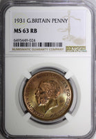GREAT BRITAIN George V Bronze 1931 1 Penny NGC MS63 RB NICE RED KM# 838 (24)