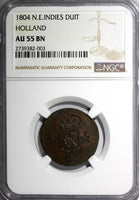 Netherlands East Indies HOLLAND 1804 1 Duit NGC AU55 BN TOP GRADED COIN KM# 76