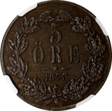 SWEDEN  BRONZE Oscar II 1873 5 Ore NGC AU50 BN  Low Mintage-783,000 KM# 730 (13)