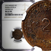 Mexico-Revolutionary PUEBLA  TETELA 1915 2 Centavos NGC MS62 BN KM# 759 (43)