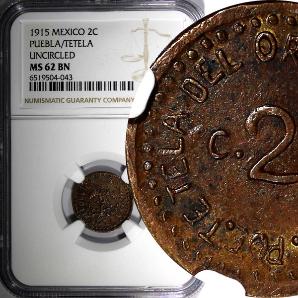 Mexico-Revolutionary PUEBLA  TETELA 1915 2 Centavos NGC MS62 BN KM# 759 (43)