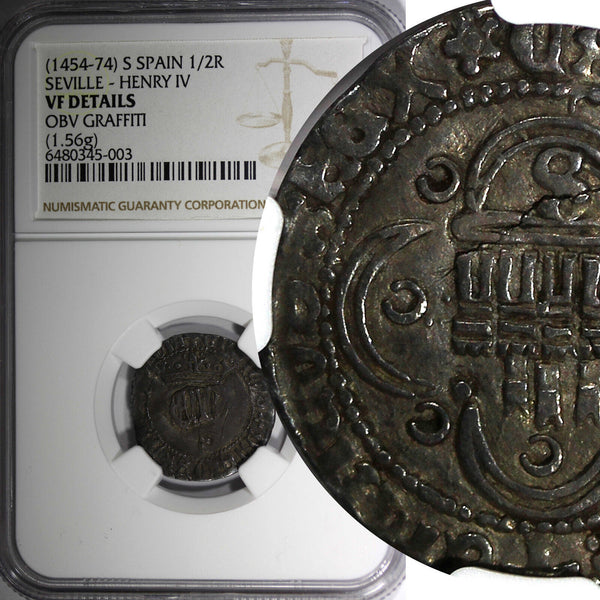 SPAIN Henry IV (1454-1474) Silver 1/2 Real Seville NGC VF DETAILS Toned  (003)