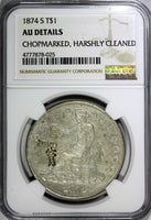 US Silver 1874 S $1.00 Trade Dollar  Chop Marked NGC AU Details (025)