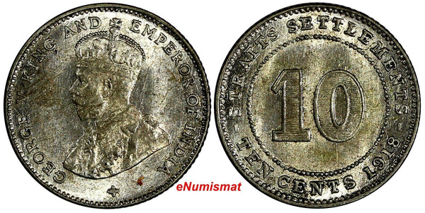 Straits Settlements George V Silver 1918 10 Cents aUNC KM# 29a (15 549)