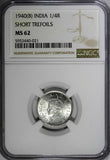India-British George VI Silver 1940 (B) 1/4 Rupee NGC MS62 KM# 545 (021)