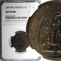 Mexico SECOND REPUBLIC Copper 1891 Mo Centavo NGC AU58 BN  KM# 391.6 (028)