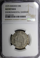 SWEDEN John III (1568-1592) Silver 1575 1 Ore NGC AU Details MB#153.1 (024)