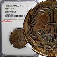 Mexico FIRST REPUBLIC Copper 1833 Mo 1/4 Real Federal  NGC VF DETAILS KM# 358(6)