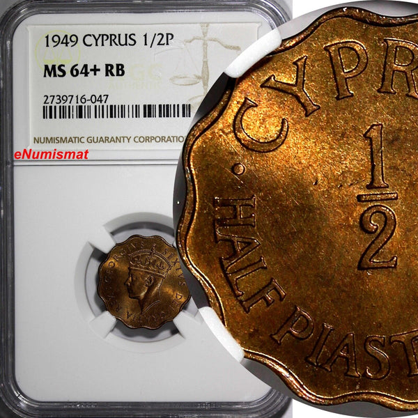 Cyprus BRITISH COLONY 1949 1/2 Piastre NGC MS64+ RB "PLUS"1 YEAR TYPE KM# 29 (7)