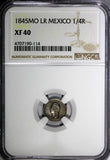 Mexico FIRST REP. Silver 1845 MO LR 1/4 Real  NGC XF40 BETTER DATE  KM# 368.6