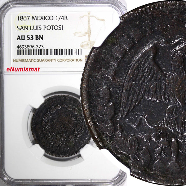 Mexico FIRST REPUBLIC 1867 1/4 Real SAN LUIS POTOSI NGC AU53 BN SCARCE KM#361(3)