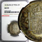 Peru Fernando VII 1818 LIMA JP 2 Reales NGC AU53 NICE RAINBOW TONED KM# 115.1