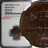 SWEDEN Carl XIV Johan Copper 1825 1/12 Skilling NGC MS66 BN TOP GRADED KM#616(8)