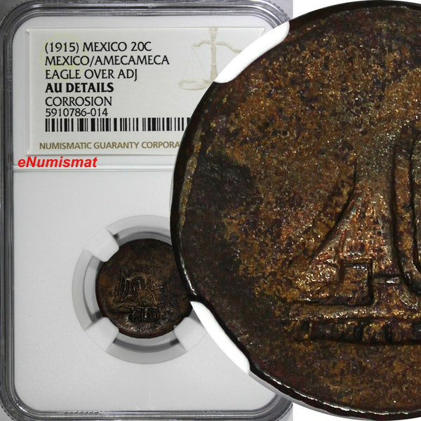 Mexico-Revolutionary AMECAMECA 1915 20 Centavos NGC AU DETAILS KM# 683 (14)