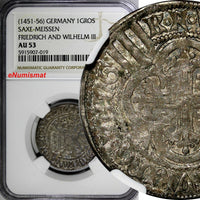 Germany Saxe-Meissen Friedrich & Wilhelm (1451-56) 1 GROSCHEN NGC AU53 (019)