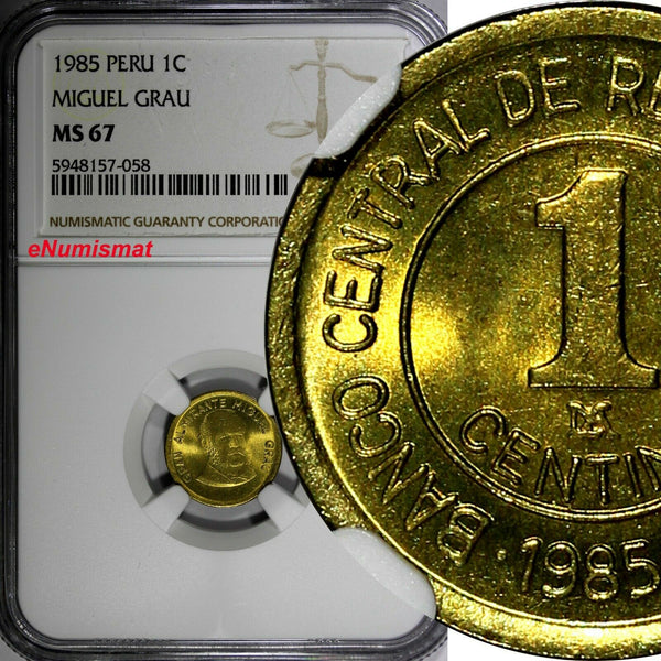 Peru 1985 1 Centimo General MIGUEL GRAU NGC MS67 TOP GRADED BY NGC KM# 291 (58)