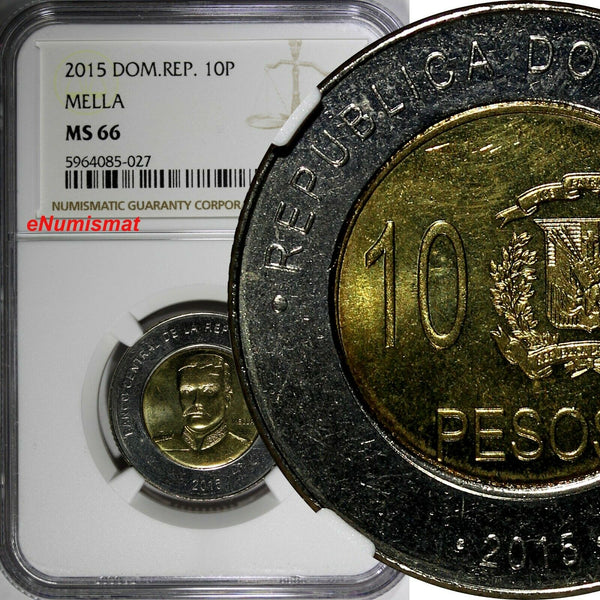 DOMINICAN REPUBLIC 2015 10 Pesos NGC MS66 MELLA  Poland Mint KM# 106 (027)