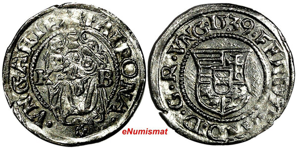 HUNGARY Ferdinand I (1519-1564) Silver 1539 K-B 1 Denar .14.15mm (15 179)