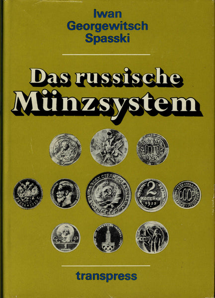 Das russische Münzsystem.  Iwan Spasski .Russian Monetary System.Text German