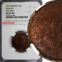 Mexico-Revolutionary OAXACA 1915 10 Centavos NGC MS63 BN 6th BUST KM# 727.1